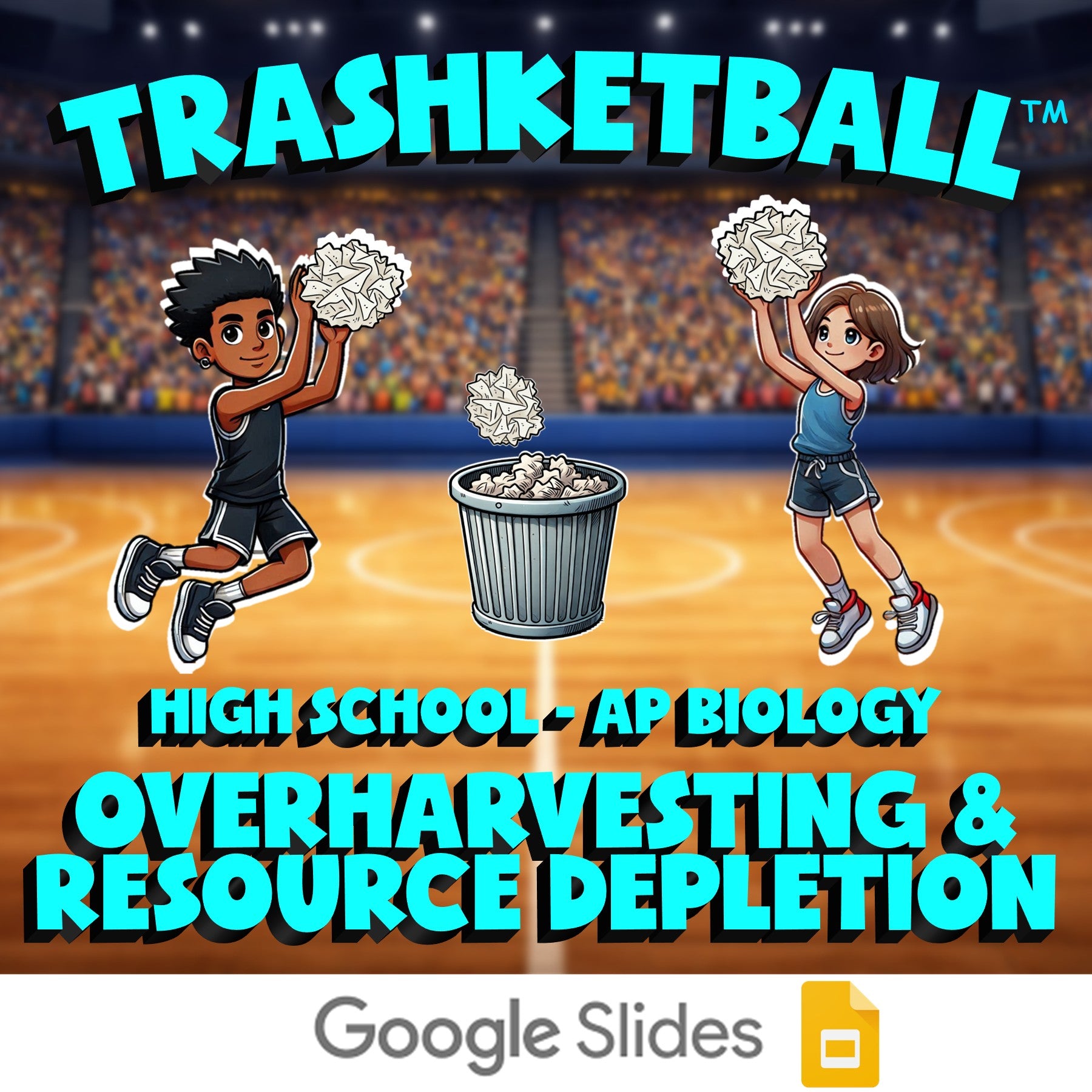 Overharvesting & Resource Depletion TRASHKETBALL Science Game - AP Biology