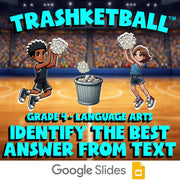 Identify the Best Answer from Text TRASHKETBALL ELA Game - No Prep Grade 4