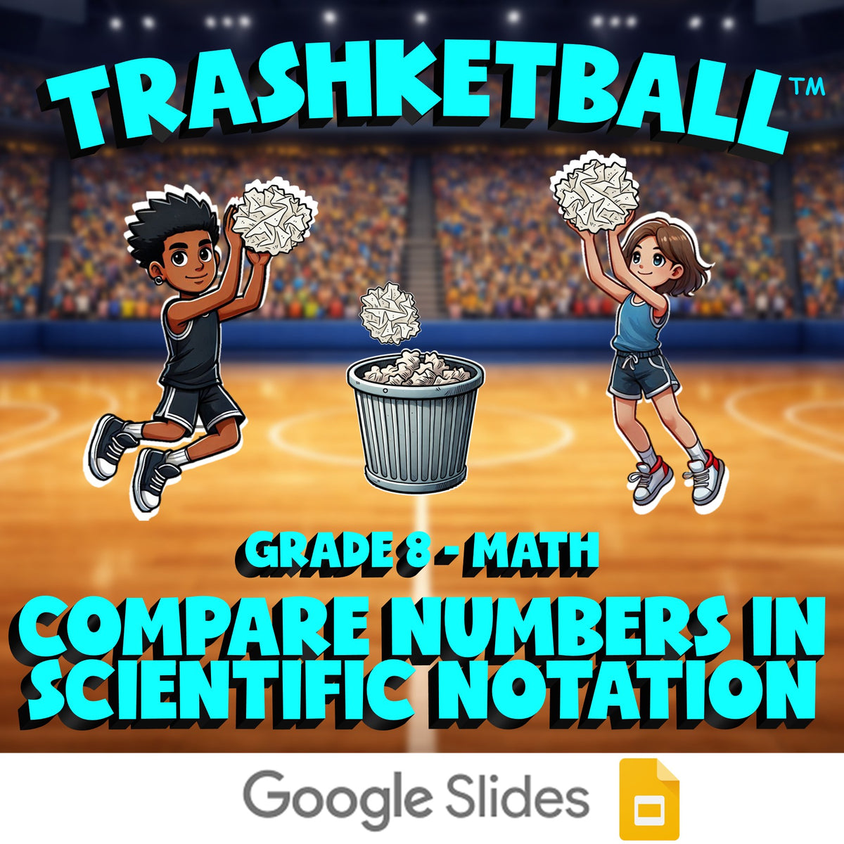 Compare Numbers in Scientific Notation TRASHKETBALL Math Game - No Prep Grade 8