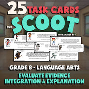 Evaluate Evidence Integration & Explanation SCOOT TASK CARDS ELA Game - Grade 8