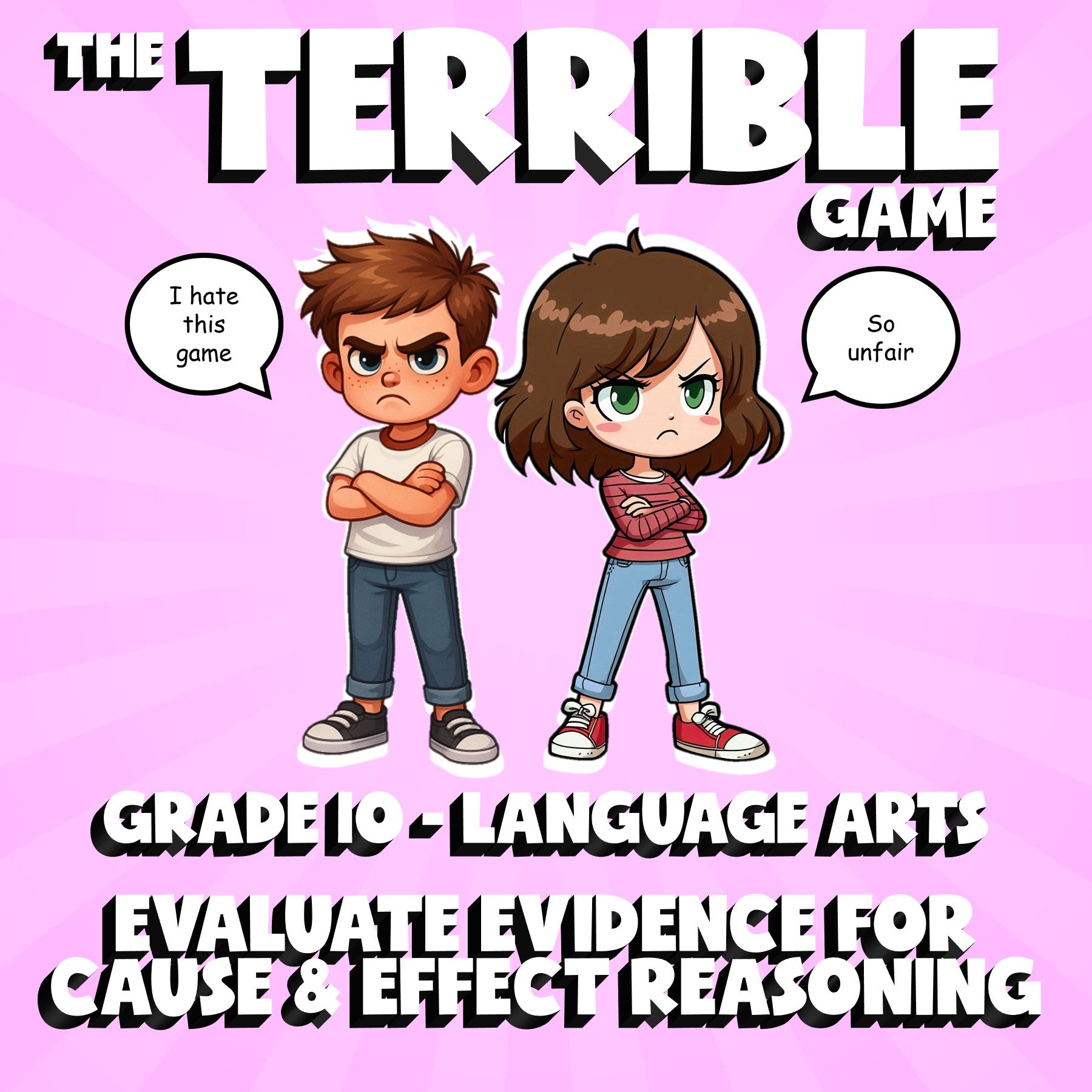 Evaluate Evidence for Cause & Effect Reasoning THE TERRIBLE GAME - Grade 10 ELA