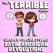 Latin American Revolutions THE TERRIBLE GAME - No Prep Grade 8 Socials Review