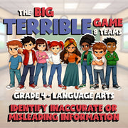 Identify Inaccurate or Misleading Information BIG TERRIBLE GAME - Grade 4 ELA