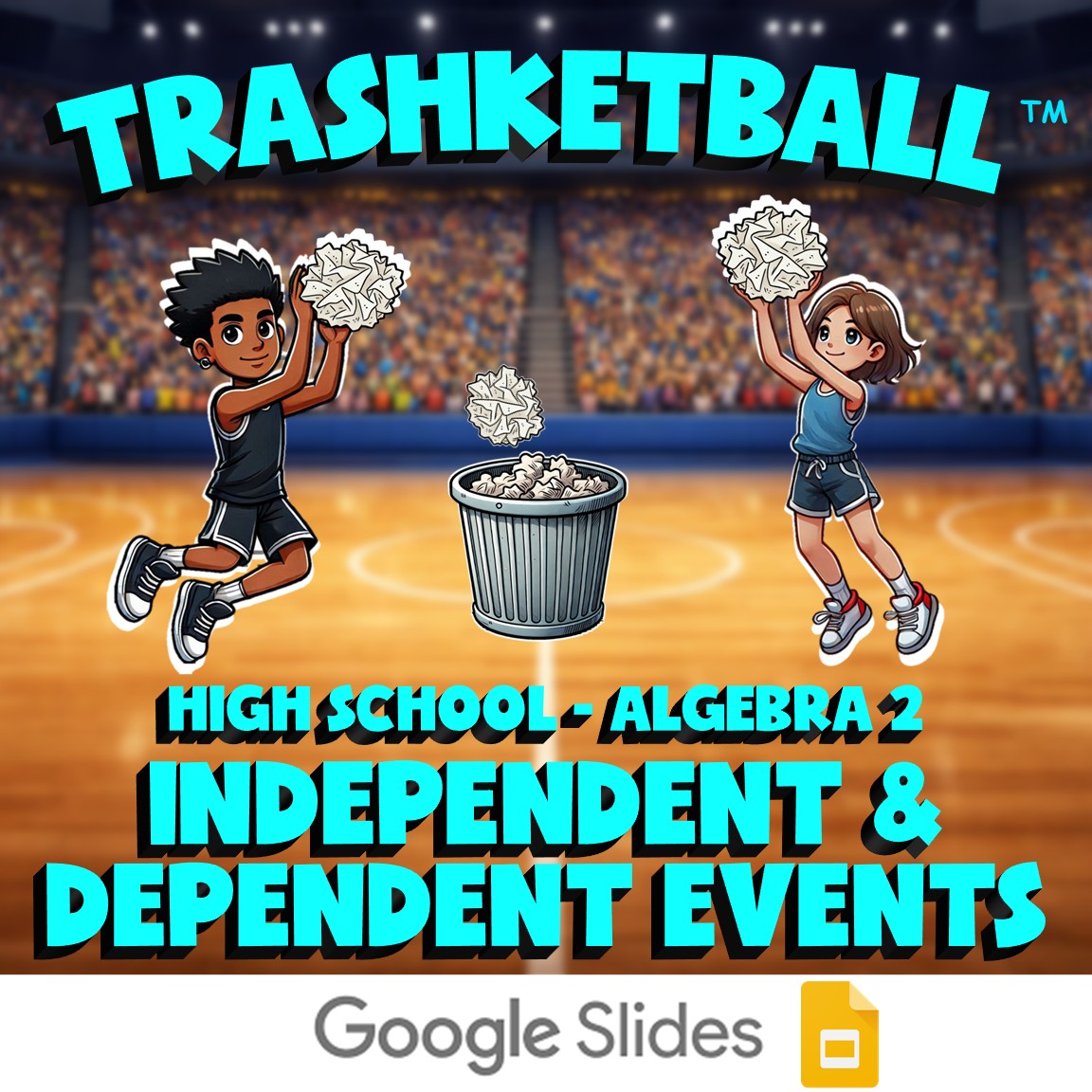 Independent & Dependent Events TRASHKETBALL Math Game - No Prep Algebra 2 Review