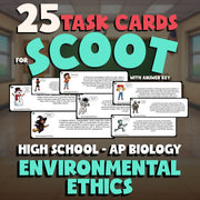 Environmental Ethics SCOOT TASK CARDS Science Game - No Prep AP Biology Review