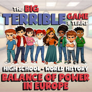 Balance of Power in Europe BIG TERRIBLE GAME - No Prep World History Review
