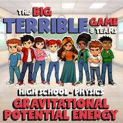 Gravitational Potential Energy BIG TERRIBLE GAME - Physics Science Review