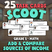 Add & Compare Sources of Income SCOOT TASK CARDS Math Game - No Prep Grade 5