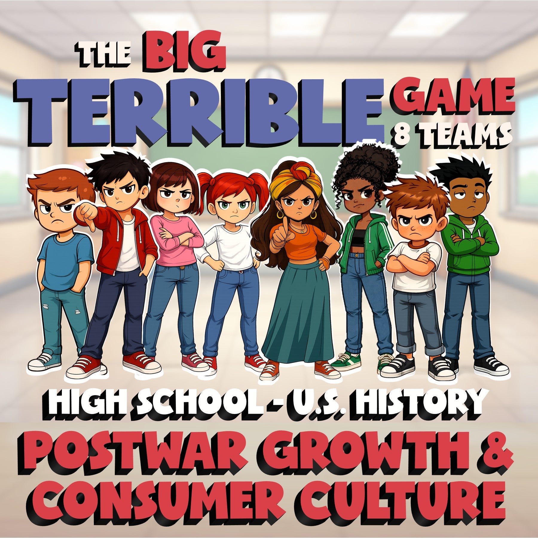Postwar Growth & Consumer Culture BIG TERRIBLE GAME - U.S. History Review