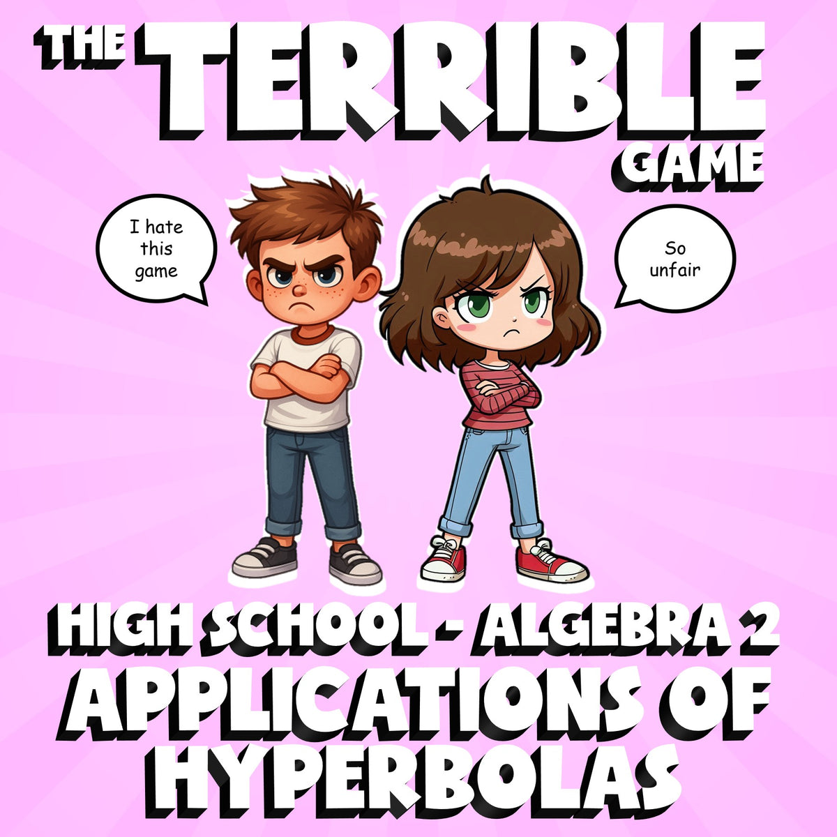 Applications of Hyperbolas THE TERRIBLE GAME - No Prep Algebra 2 Math Review