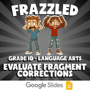 Evaluate Fragment Corrections FRAZZLED ELA Game - No Prep Grade 10 Review