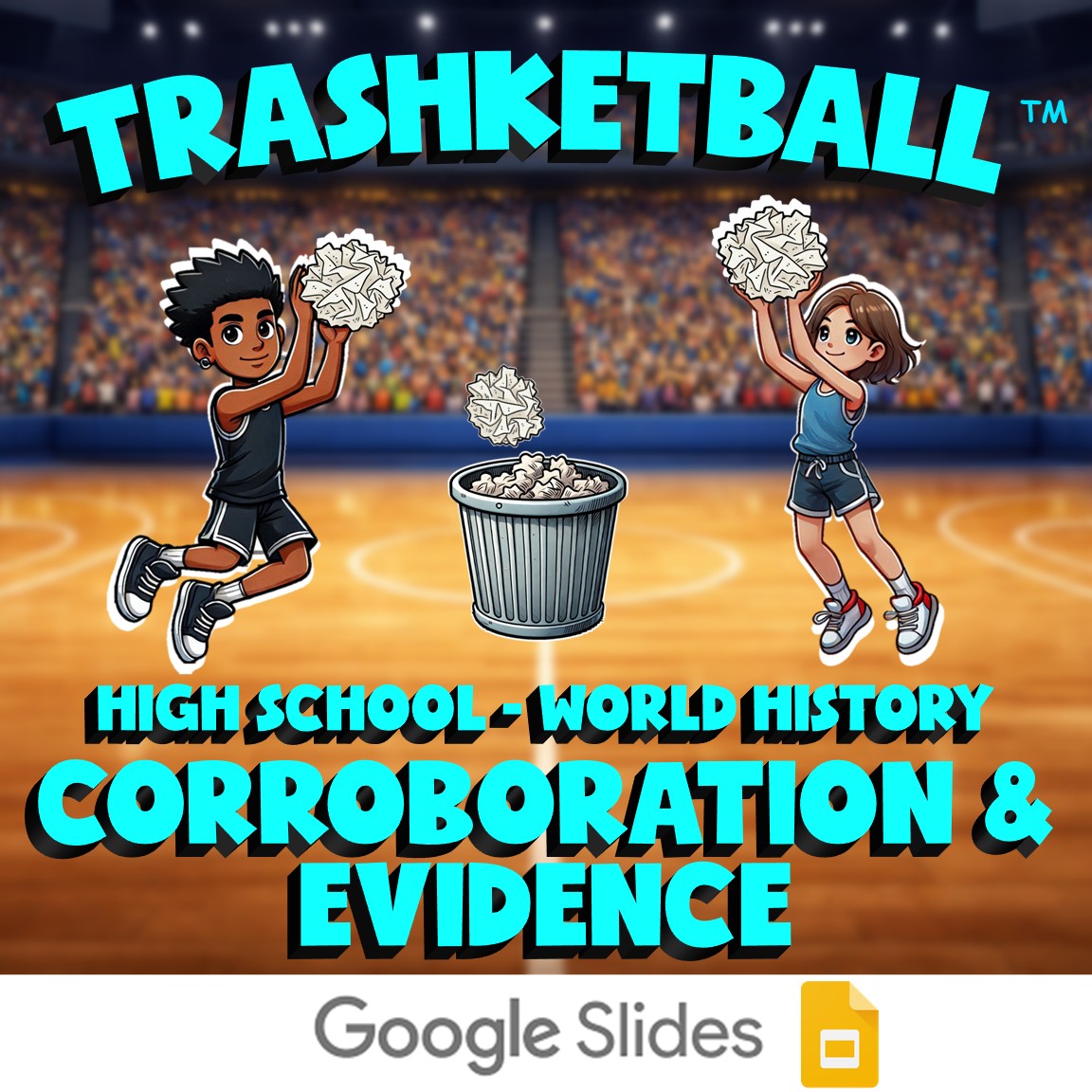 Corroboration & Evidence TRASHKETBALL Game - No Prep World History Review