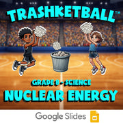 Nuclear Energy TRASHKETBALL Science Game - No Prep Grade 8 Review Activity