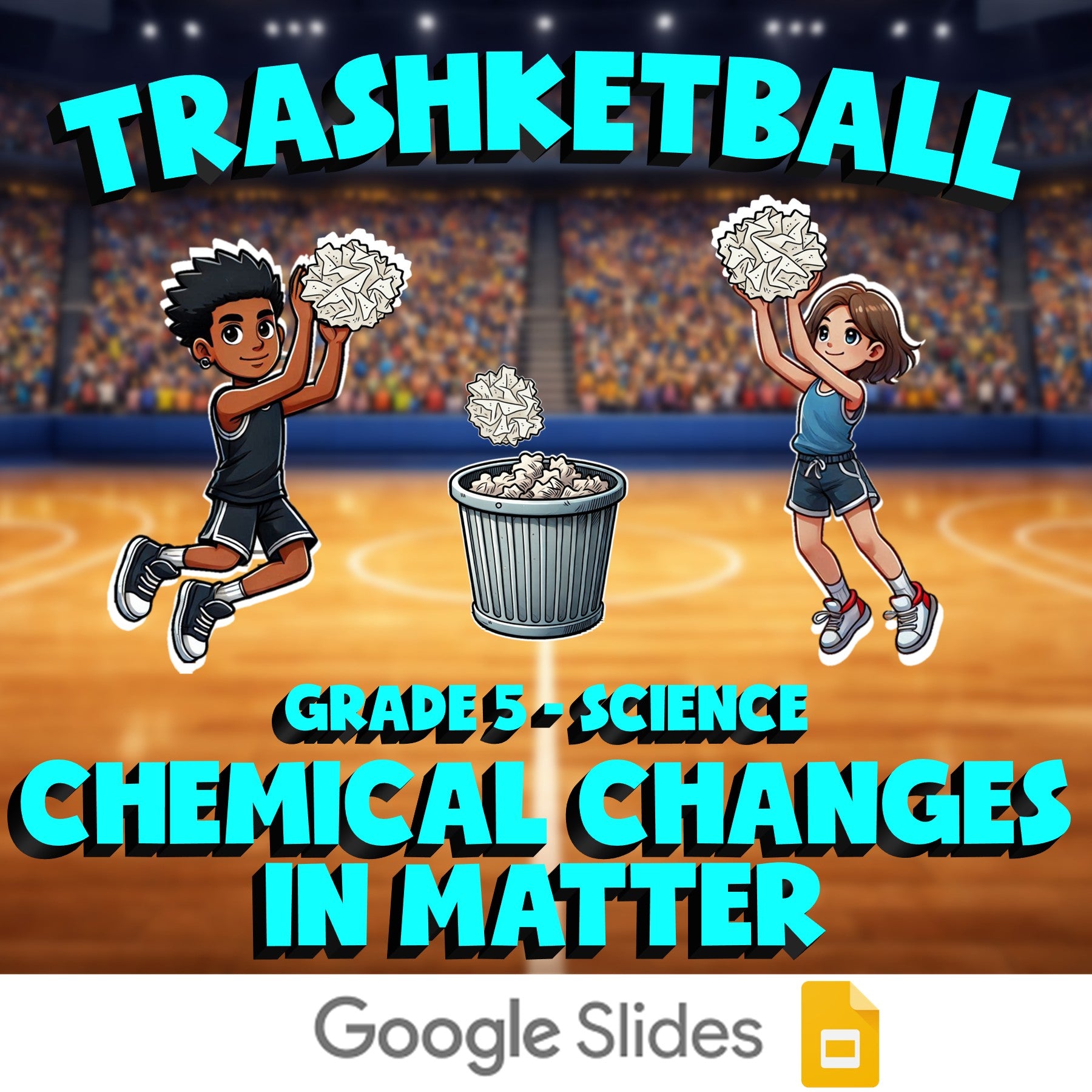 Chemical Changes in Matter TRASHKETBALL Science Game - No Prep Grade 5 Review