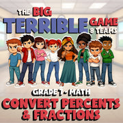 Convert Percents & Fractions BIG TERRIBLE GAME - No Prep Grade 7 Math Review