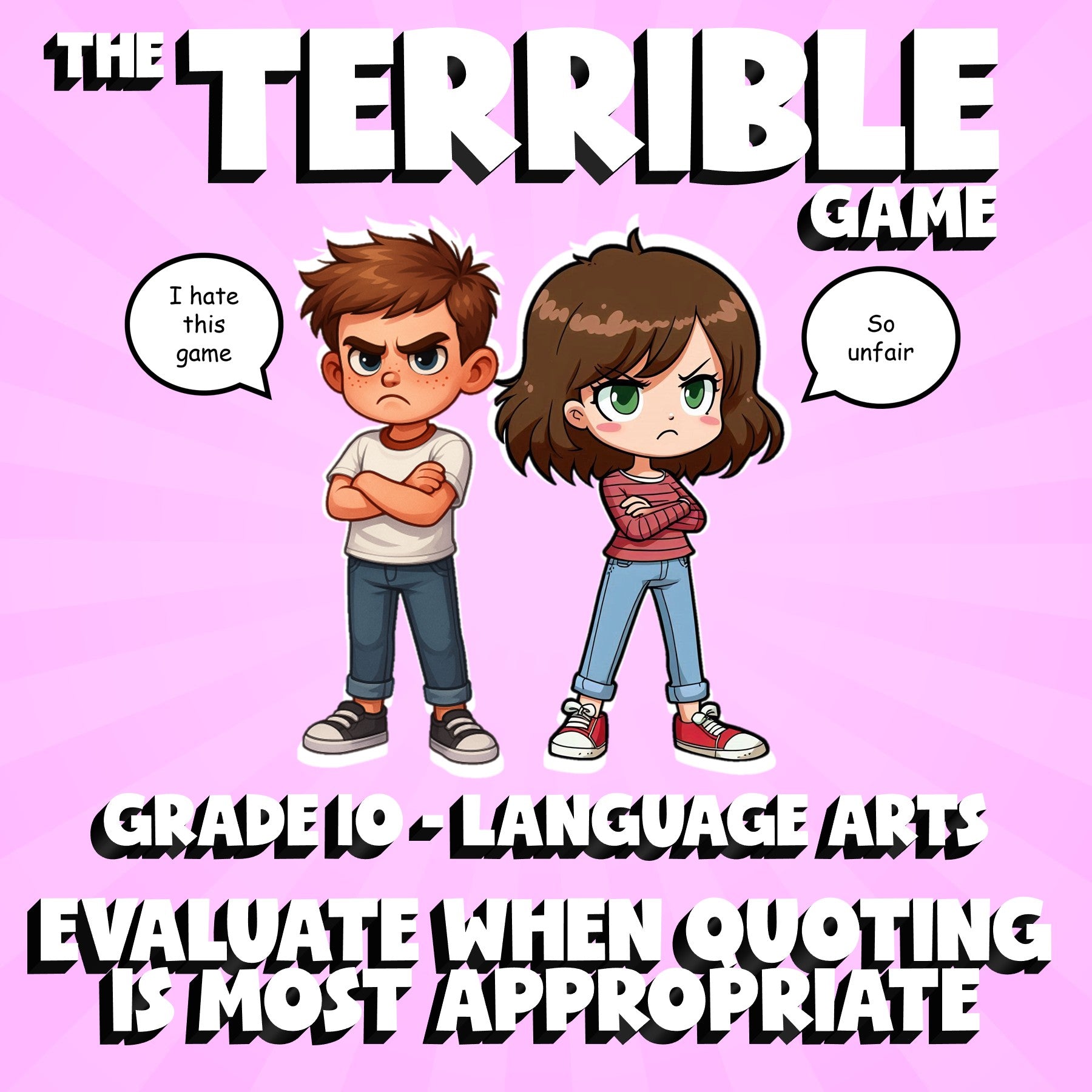 Evaluate When Quoting Is Most Appropriate THE TERRIBLE GAME - Grade 10 ELA