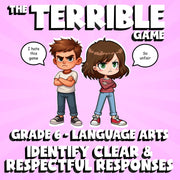 Identify Clear & Respectful Responses THE TERRIBLE GAME - Grade 6 ELA Review