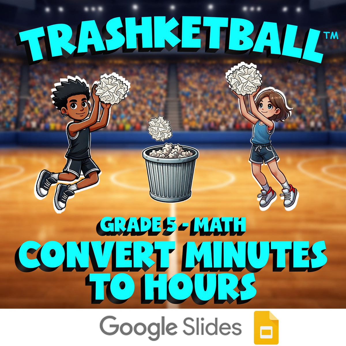 Convert Minutes to Hours TRASHKETBALL Math Game - No Prep Grade 5 Review