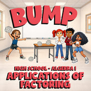Applications of Factoring BUMP Math Game - No Prep Algebra 1 Review Activity