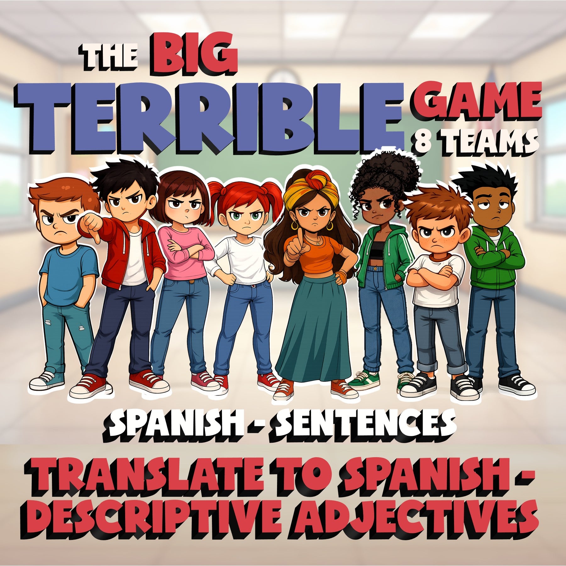 Translate to Spanish - Descriptive Adjectives BIG TERRIBLE GAME - Spanish