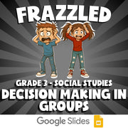 Decision Making in Groups FRAZZLED Socials Game - No Prep Grade 3 Review