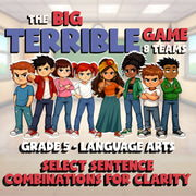 Select Sentence Combinations for Clarity BIG TERRIBLE GAME - Grade 5 ELA Review