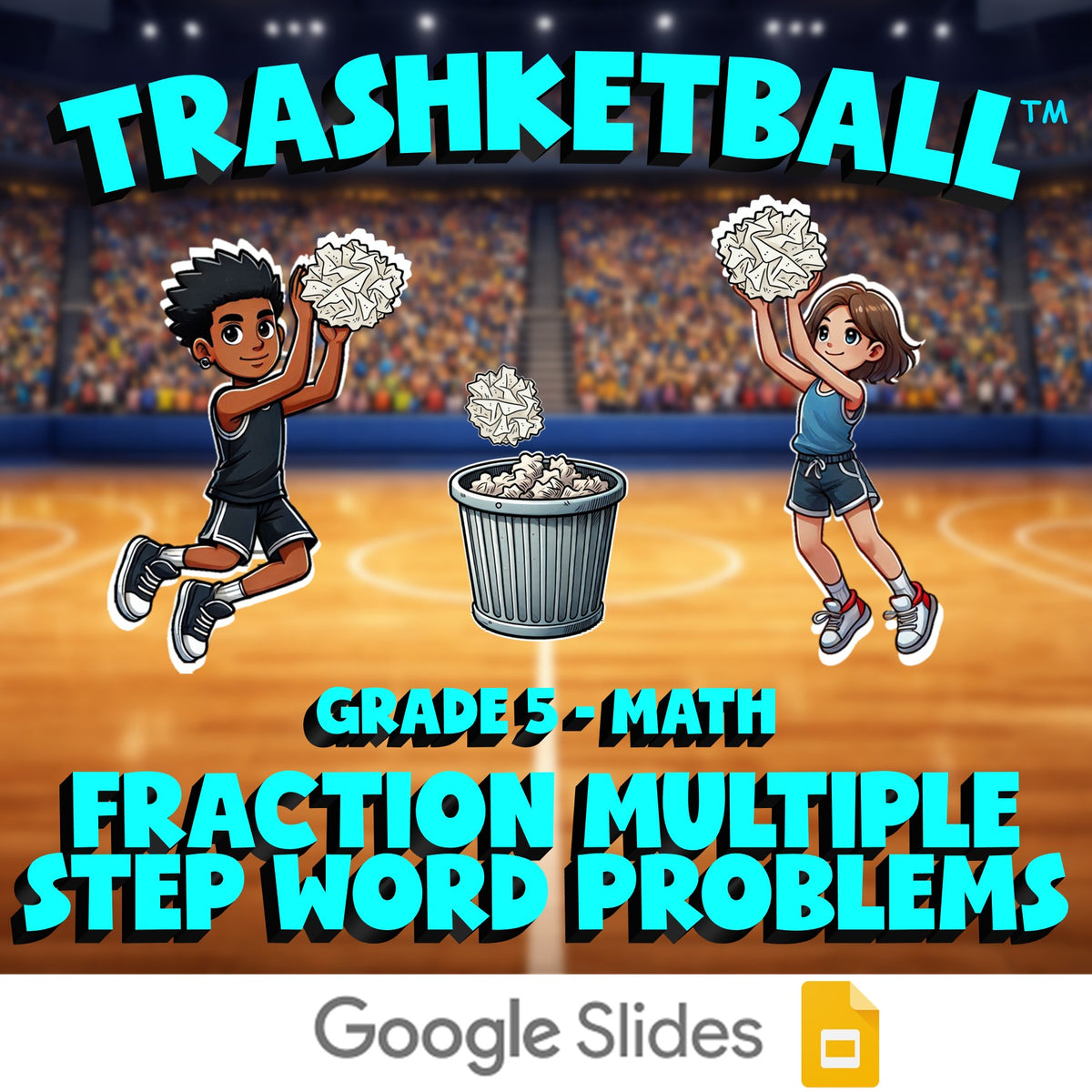 Fraction Multiple Step Word Problems TRASHKETBALL Math Game - No Prep Grade 5