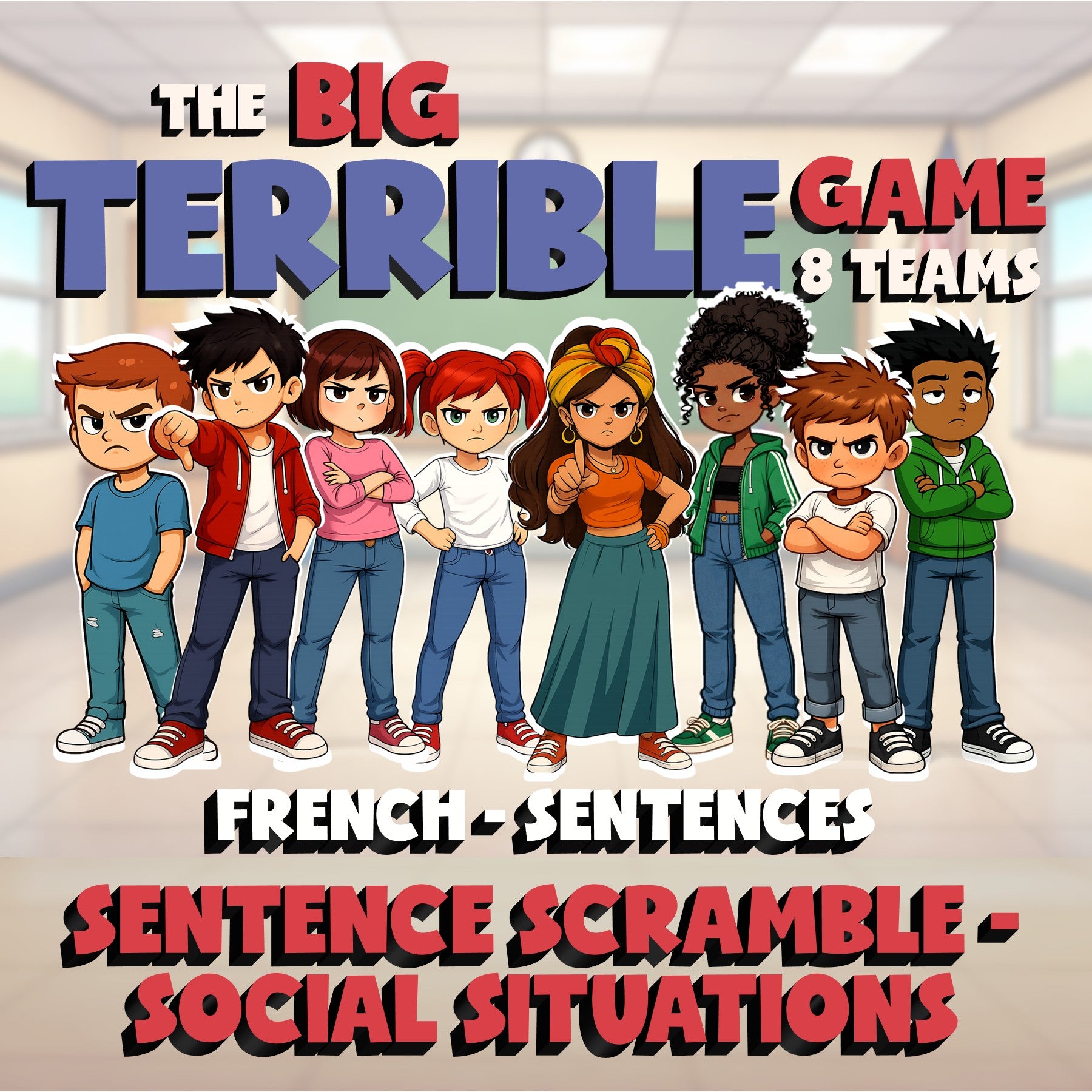 Sentence Scramble - Social Situations BIG TERRIBLE GAME - French Exercise