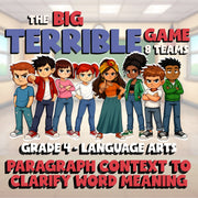 Paragraph Context to Clarify Word Meaning BIG TERRIBLE GAME - Grade 4 ELA Review