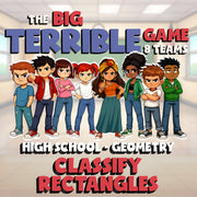 Classify Rectangles BIG TERRIBLE GAME - No Prep Geometry Math Review Activity