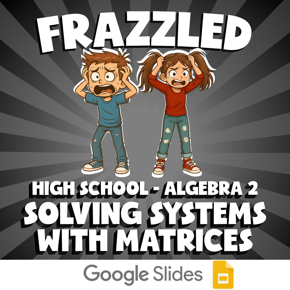 Solving Systems with Matrices FRAZZLED Math Game - No Prep Algebra 2 Review