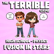 Fusion in Stars THE TERRIBLE GAME - No Prep Physics Science Review Activity