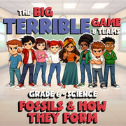 Fossils & How They Form BIG TERRIBLE GAME - No Prep Grade 6 Science Review