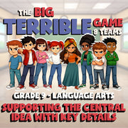 Supporting the Central Idea with Key Details BIG TERRIBLE GAME - Grade 9 ELA