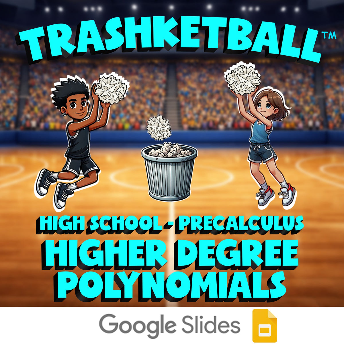 Higher Degree Polynomials TRASHKETBALL Math Game - No Prep PreCalculus Review
