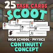 Continuity Concept SCOOT TASK CARDS Science Game - No Prep Physics Review