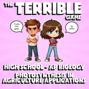 Photosynthesis in Agriculture Applications THE TERRIBLE GAME - AP Biology Review