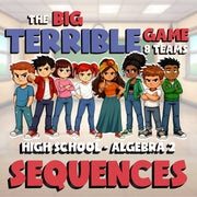 Sequences BIG TERRIBLE GAME - No Prep Algebra 2 Math Review Activity