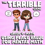 Using Place Value for Mental Math THE TERRIBLE GAME - Grade 4 Math Review