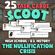 The Nullification Crisis SCOOT TASK CARDS U.S. History Game - No Prep Review