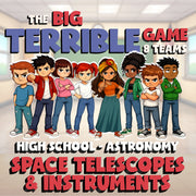 Space Telescopes & Instruments BIG TERRIBLE GAME - Astronomy Science Review