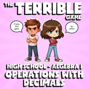 Operations with Decimals THE TERRIBLE GAME - No Prep Algebra 1 Math Review