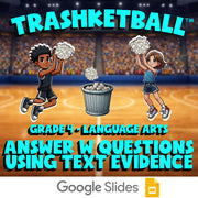 Answer W Questions Using Text Evidence TRASHKETBALL ELA Game - No Prep Grade 4