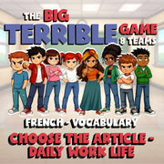Choose The Article - Daily Work Life BIG TERRIBLE GAME - No Prep French Exercise