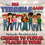 Change to Plural - Places in Town BIG TERRIBLE GAME - No Prep French Exercise