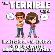 Dihybrid Crosses & Independent Assortment THE TERRIBLE GAME - AP Biology Review