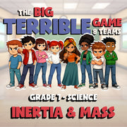 Inertia & Mass BIG TERRIBLE GAME - No Prep Grade 7 Science Review Activity