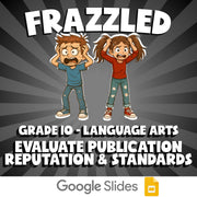 Evaluate Publication Reputation & Standards FRAZZLED ELA Game - No Prep Grade 10