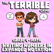 Writing Numbers in Expanded Notation THE TERRIBLE GAME - Grade 4 Math Review