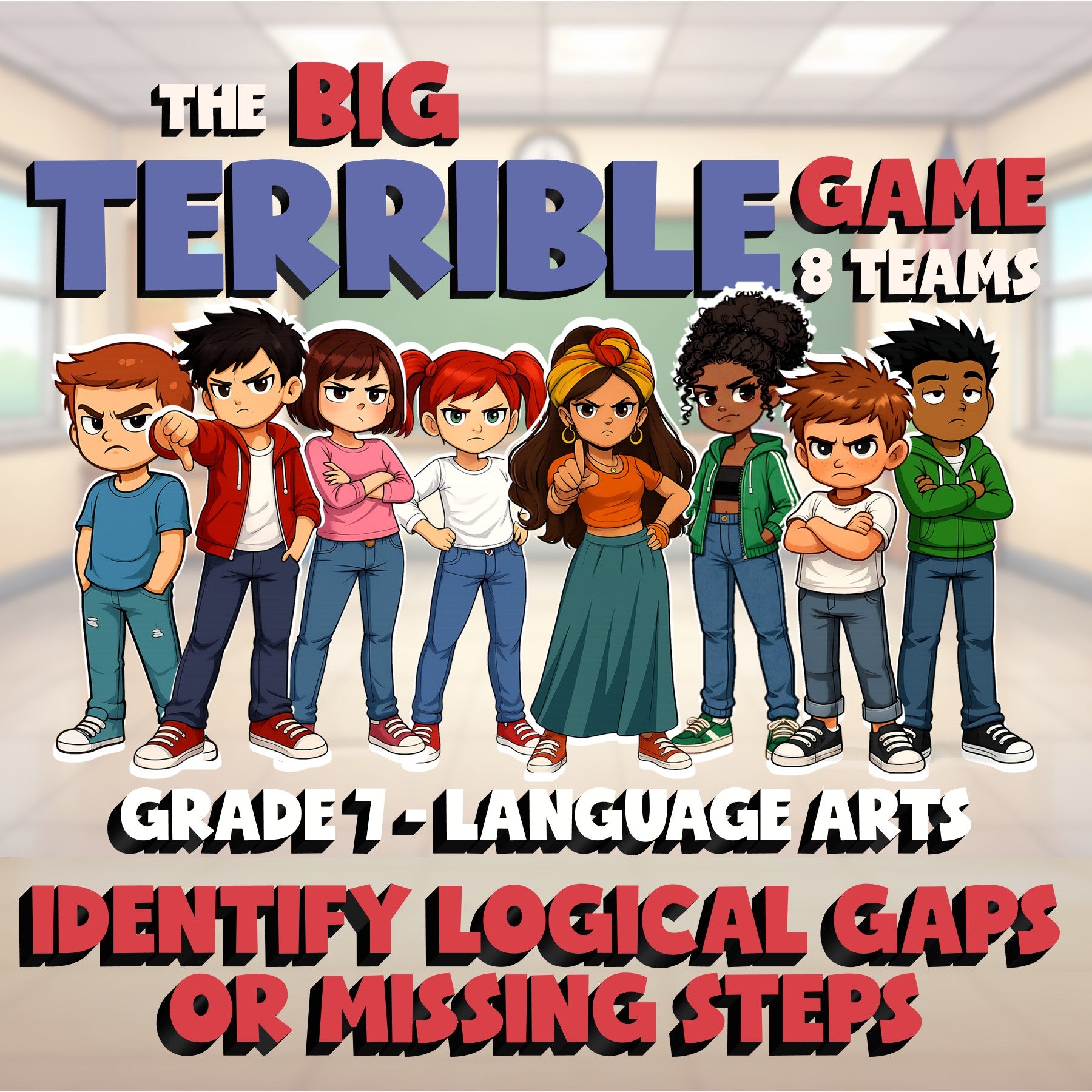 Identify Logical Gaps or Missing Steps BIG TERRIBLE GAME - Grade 7 ELA Review
